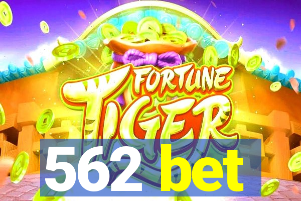 562 bet